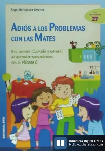 Descargar Adiós A Los Problemas Con Las Mates de Ángel Hernández Jiménez