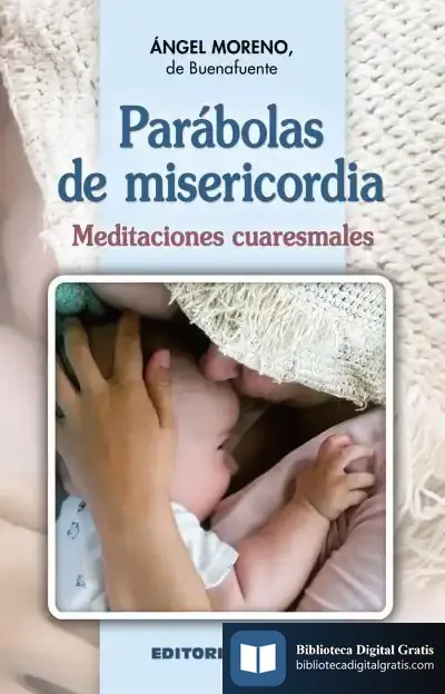 Descargar Parábolas De La Misericordia de Ángel Moreno de Buenafuente