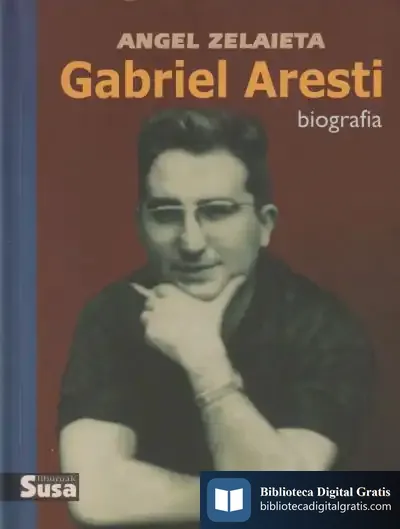 Descargar Gabriel Aresti, Biografia de Ángel Zelaieta