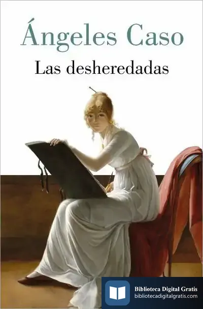 Descargar Las Desheredadas de Ángeles Caso