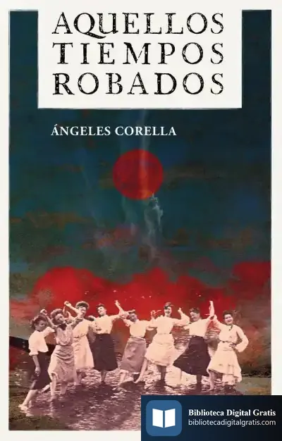 Descargar Aquellos Tiempos Robados