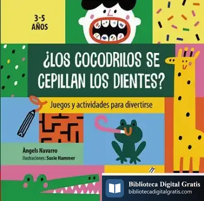 Descargar ¿Los Cocodrilos Se Cepillan Los Dientes? de Àngels Navarro