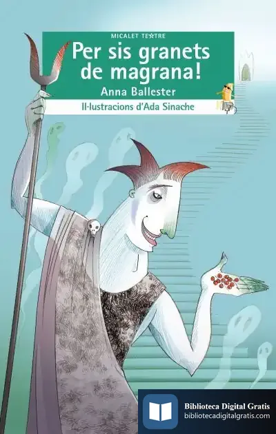 Descargar Per Sis Granets De Magrana! de Anna Ballester Marco