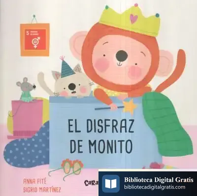 Descargar El Disfraz De Monito de Anna Fité