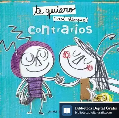 Descargar Te Quiero Casi Siempre. Contrarios de Anna Llenas