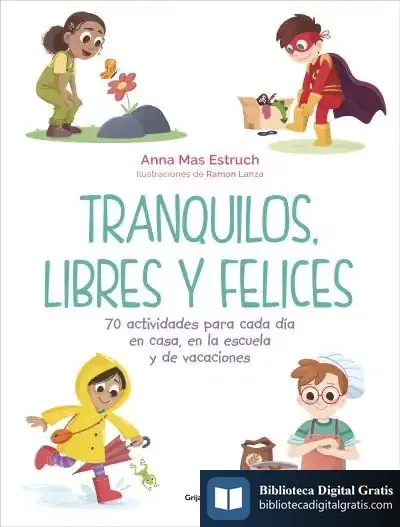 Descargar Tranquilos, Libres Y Felices de Anna Mas Estruch