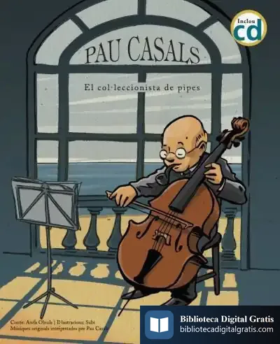 Descargar Pau Casals, El Col·Leccionista De Pipes