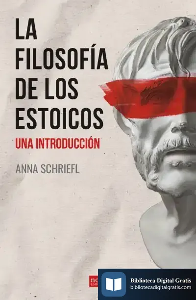 Descargar La Filosof?A Estoica de Anna Schriefl