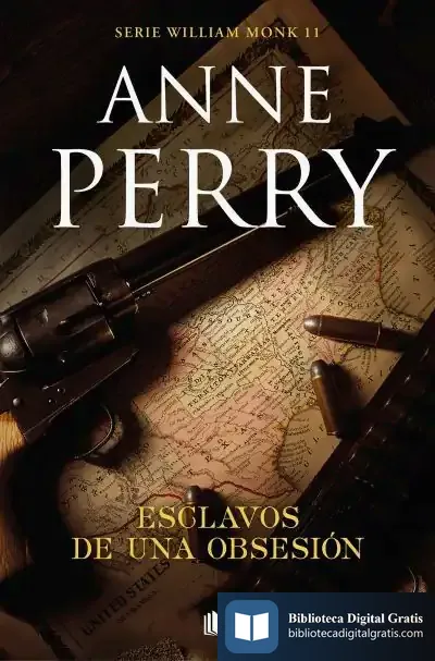 Descargar Esclavos De Una Obsesión (Detective William Monk 11)