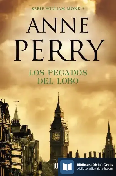 Descargar Los Pecados Del Lobo (Detective William Monk 5) de Anne Perry