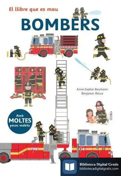 Descargar El Llibre Que Es Mou: Bombers de Anne-sophie Baumann