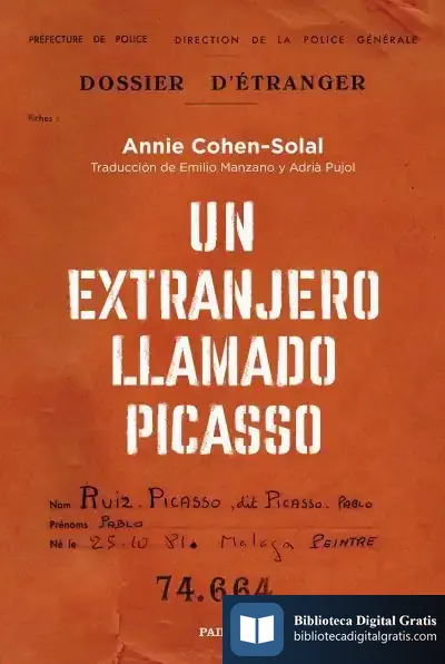 Descargar Un Extranjero Llamado Picasso de Annie Cohen-solal