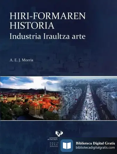 Descargar Hiri-Formaren Historia. Industria Iraultza Arte