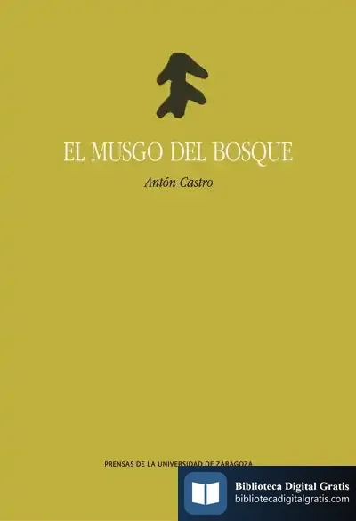 Descargar El Musgo Del Bosque de Antón Castro