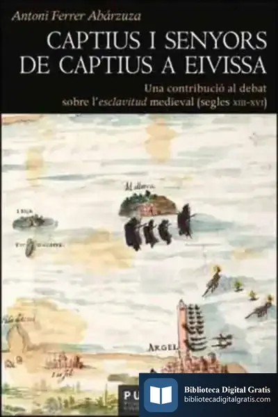 Descargar Captius I Senyors De Captius A Eivissa de Antoni Ferrer Abárzuza
