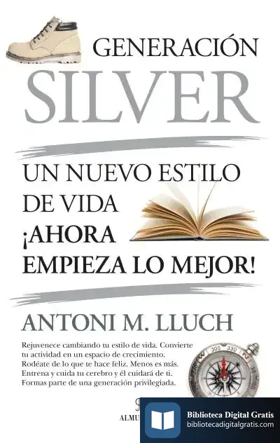 Descargar Generación Silver de Antoni M. Lluch