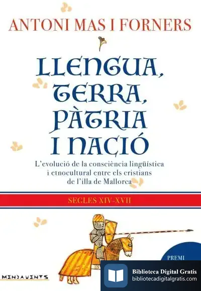 Descargar Llengua, Terra, Patria I Nacio de Antoni Mas Forners