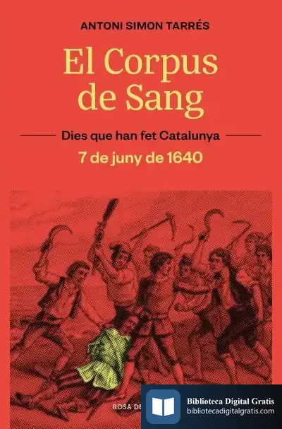 Descargar El Corpus De Sang (7 De Juny De 1640) de Luis Bassat Coen