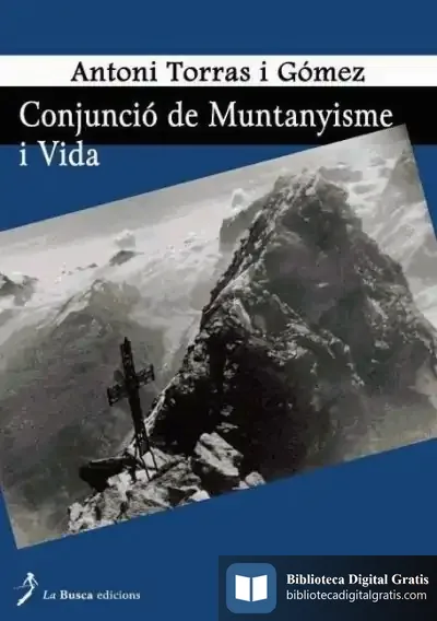 Descargar Conjunció De Muntanyisme I Vida de Antoni Torras I Gómez