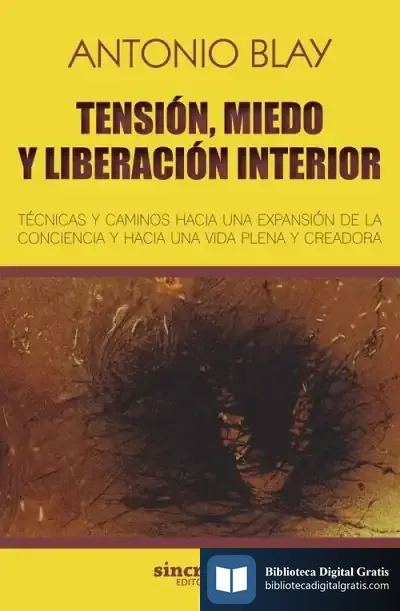 Descargar Tensión, Miedo Y Liberación Interior