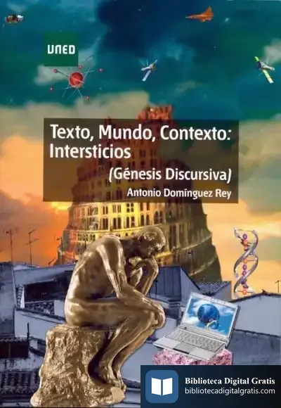 Descargar Texto, Mundo, Contexto: Intersticios. (Génesis Discursiva) de Antonio Domínguez Rey