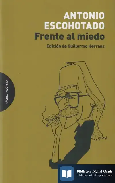 Descargar Frente Al Miedo de Antonio Escohotado