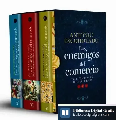 Descargar Trilogía Los Enemigos Del Comercio de Antonio Escohotado