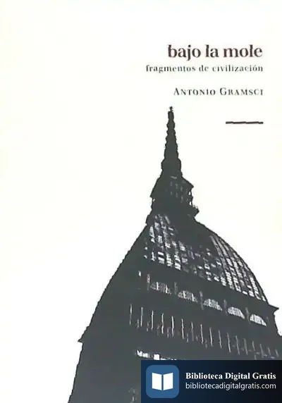 Descargar Bajo La Mole:Fragmentos De Civilizacion de Antonio Gramsci