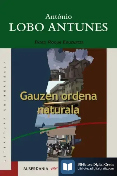 Descargar Gauzen Ordena Naturala de António Lobo Antunes