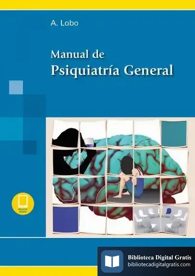 Descargar Manual De Psiquiatría General (Incluye Versión Digital) de Antonio Lobo Satué