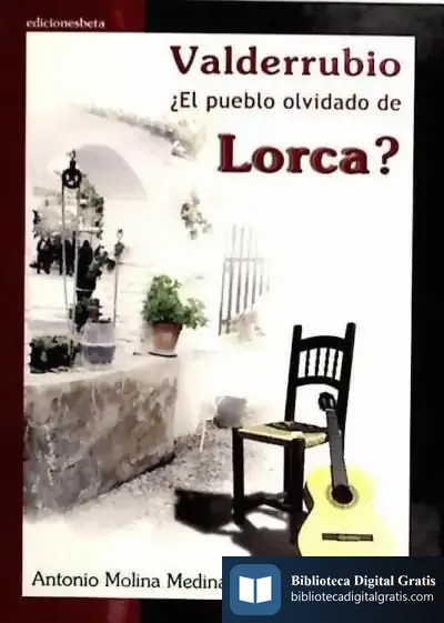 Descargar Valderrubio. ¿El Pueblo Olvidado De Lorca?