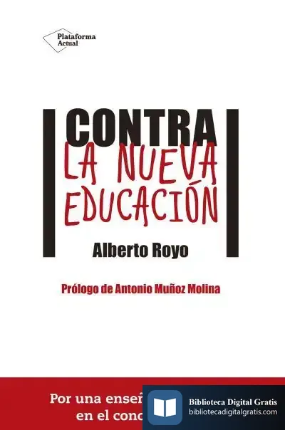 Descargar Contra La Nueva Educación de Antonio Muñoz Molina