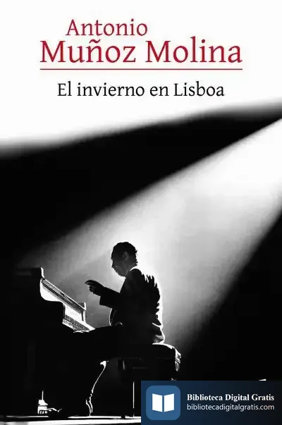 Descargar El Invierno En Lisboa de Antonio Muñoz Molina
