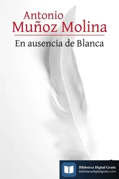 Descargar En Ausencia De Blanca de Antonio Muñoz Molina