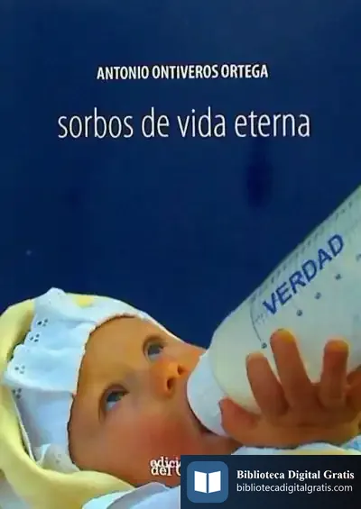 Descargar Sorbos De La Vida Eterna de Antonio Ontiveros Ortega