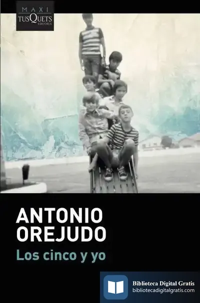 Descargar Los Cinco Y Yo de Antonio Orejudo