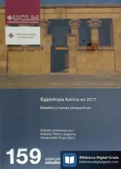 Descargar Egiptologia Iberica En 2017 de Antonio Pérez Largacha