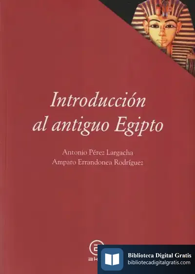 Descargar Introducción Al Antiguo Egipto de Antonio Pérez Largacha
