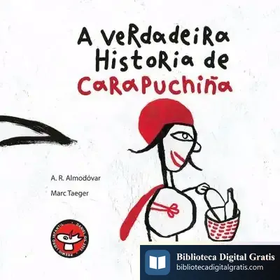 Descargar A Verdadeira Historia De Carapuchiña de Antonio Rodríguez Almodóvar