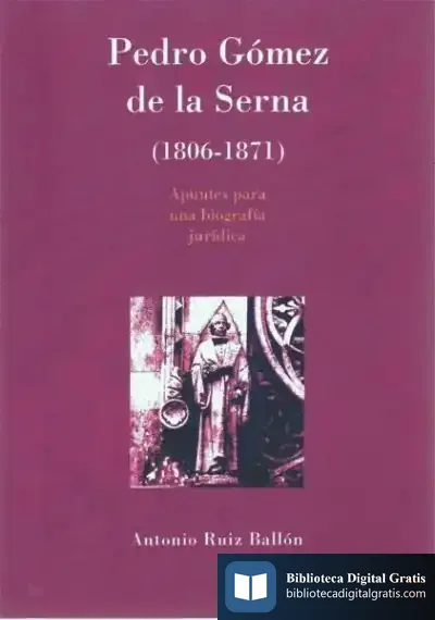 Descargar Pedro Gómez De La Serna 1806-1871 de Antonio Ruiz Ballón