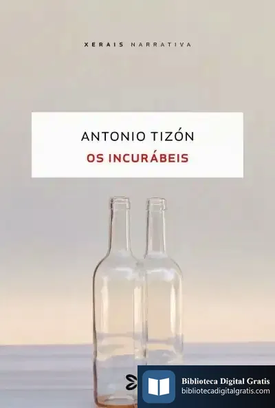 Descargar Os Incurábeis de Antonio Tizón Barral