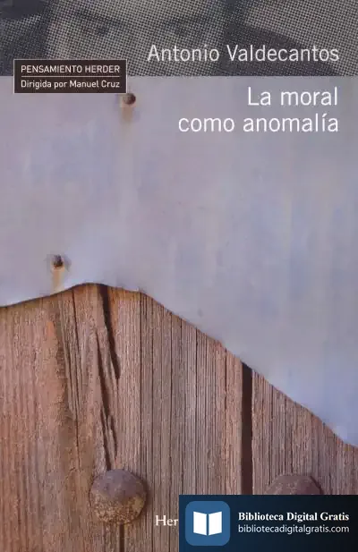 Descargar Moral Como Anomalia de Antonio Valdecantos Alcaide