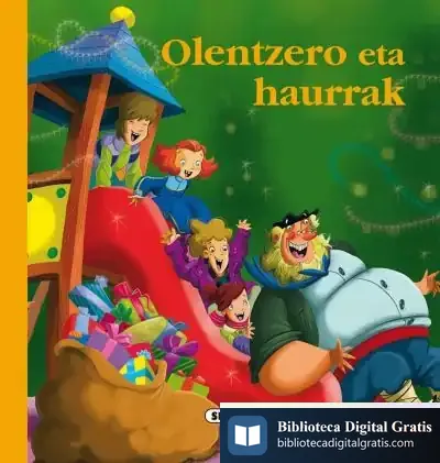 Descargar Euskal Ipuinak. Olentzero Eta Haurrak de Antton Irusta