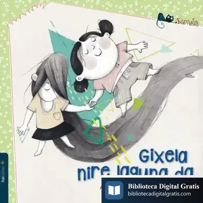 Descargar Gixela Nire Laguna Da de Antton Kazabon Amigorena