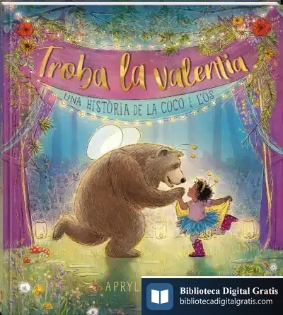 Descargar Troba La Valentia: Una Història De La Coco I L'Os
