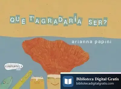 Descargar Què Tagradaria Ser? de Arianna Papini