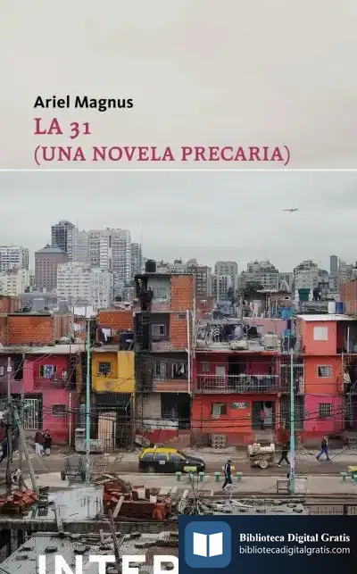 Descargar La 31 (Una Novela Precaria)