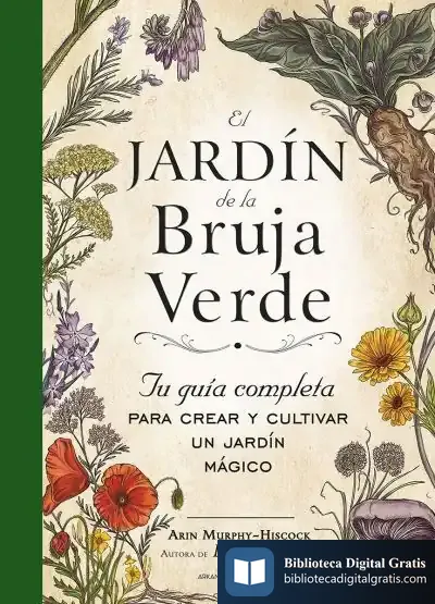 Descargar El Jardín De La Bruja Verde de Arin Murphy-hiscock