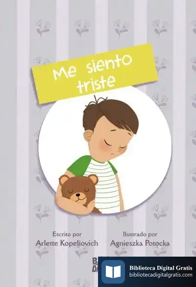 Descargar Me Siento Triste: Cuentos De Las Emociones de Arlette Kopeliovich
