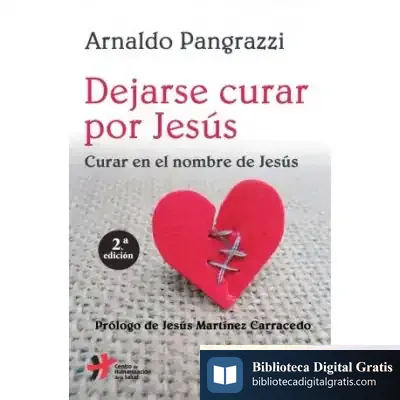 Descargar Dejarse Curar Por Jesús de Arnaldo Pangrazzi